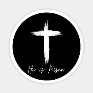 He Is Risen - Jesus Christ has risen Magnet